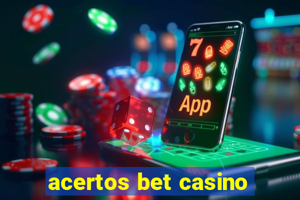 acertos bet casino